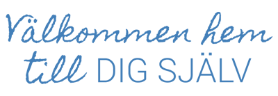 Välkommen hem till dig själv